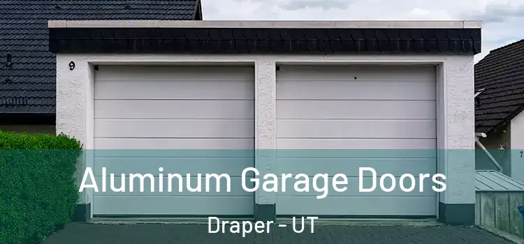  Aluminum Garage Doors Draper - UT