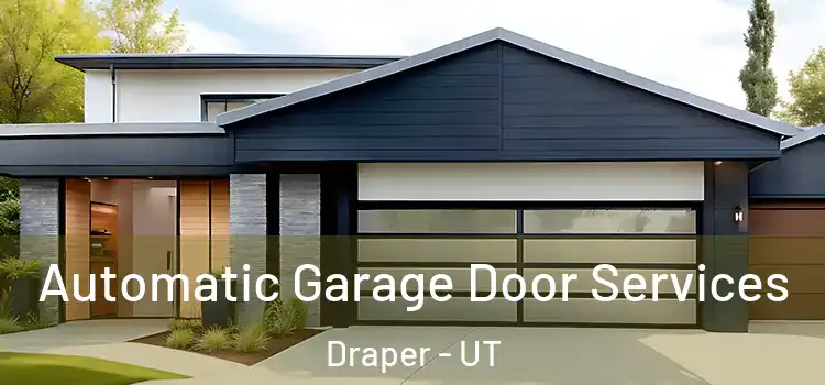  Automatic Garage Door Services Draper - UT