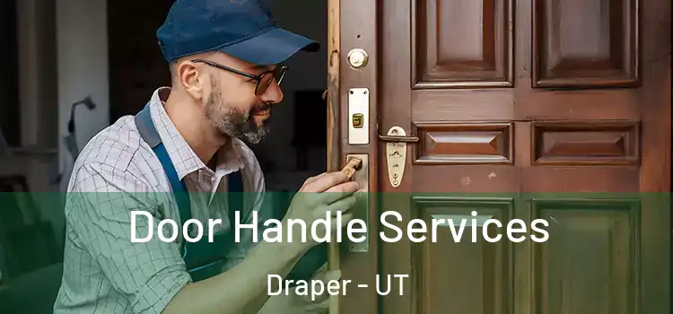 Door Handle Services Draper - UT