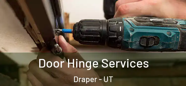  Door Hinge Services Draper - UT