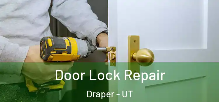  Door Lock Repair Draper - UT