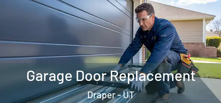  Garage Door Replacement Draper - UT