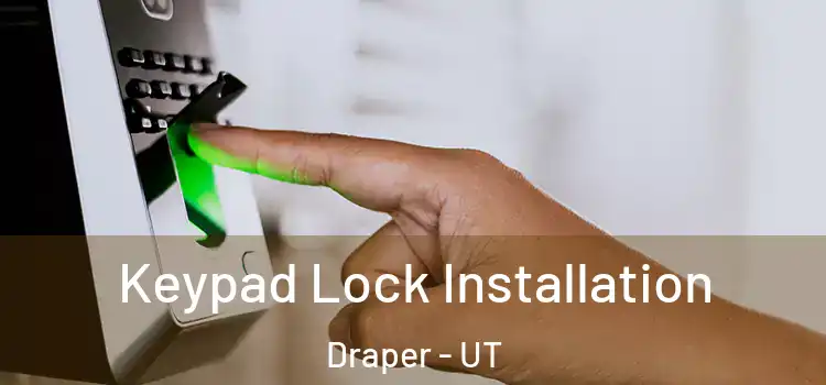  Keypad Lock Installation Draper - UT