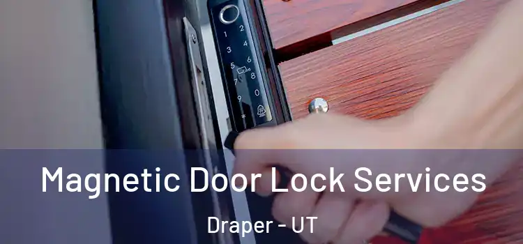  Magnetic Door Lock Services Draper - UT