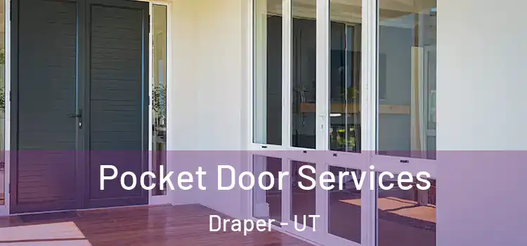  Pocket Door Services Draper - UT