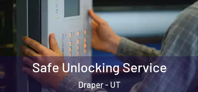  Safe Unlocking Service Draper - UT